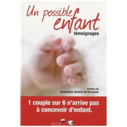 Un Possible Enfant - Témoignages