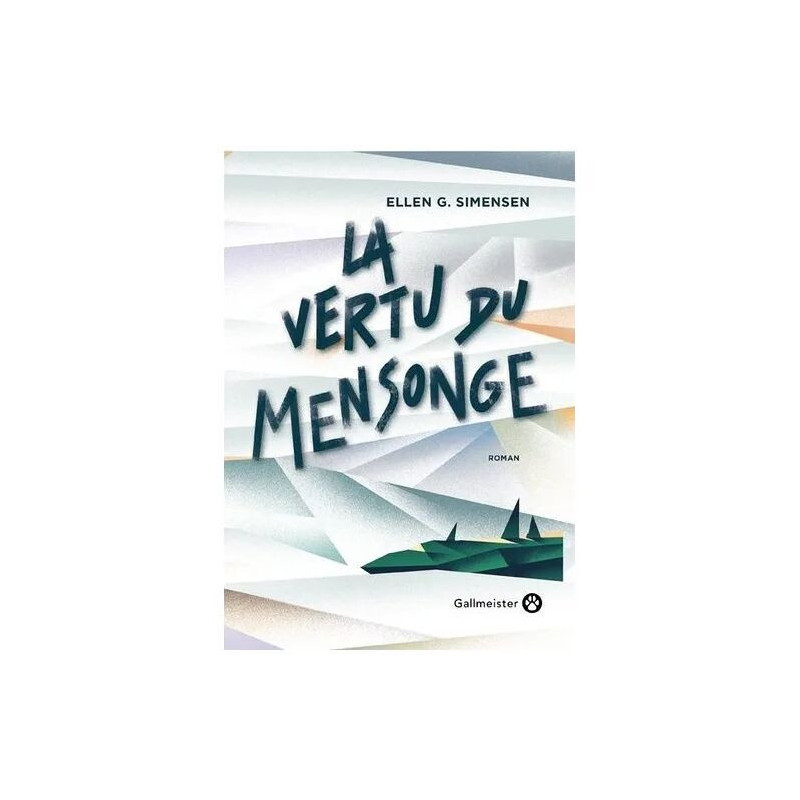 La Vertu Du Mensonge