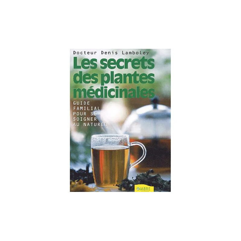 Les Secrets Des Plantes Médicinales