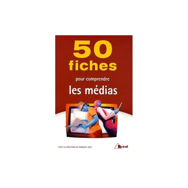 50 Fiches Pour Comprendre Les Médias