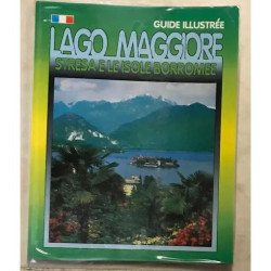 LAGO MAGGIORE GUIDE ILLUSTRE EN FRANCAIS STRESA E LE ISOLE BORROMEE