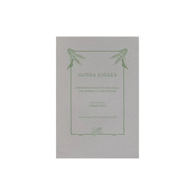 Gombo Zhèbes - Petit Dictionnaire Des Proverbes Créoles : Little...