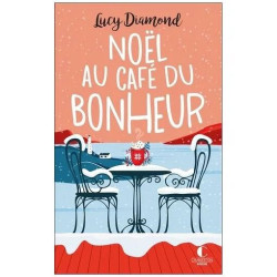 Noël Au Café Du Bonheur - Suivi De Le Plus Beau Des Cadeaux Au...