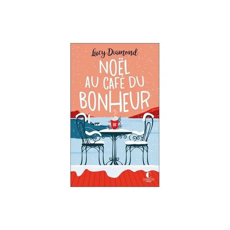 Noël Au Café Du Bonheur - Suivi De Le Plus Beau Des Cadeaux Au...