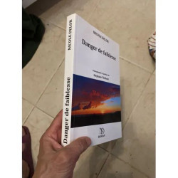 DANGER DE FAIBLESSE PAR NICOLE DELOR