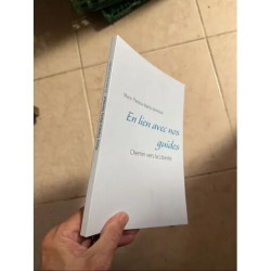 EN LIEN AVEC NOS GUIDES CHEMIN VERS LA LIBERTE PAR MARIE THERESE...