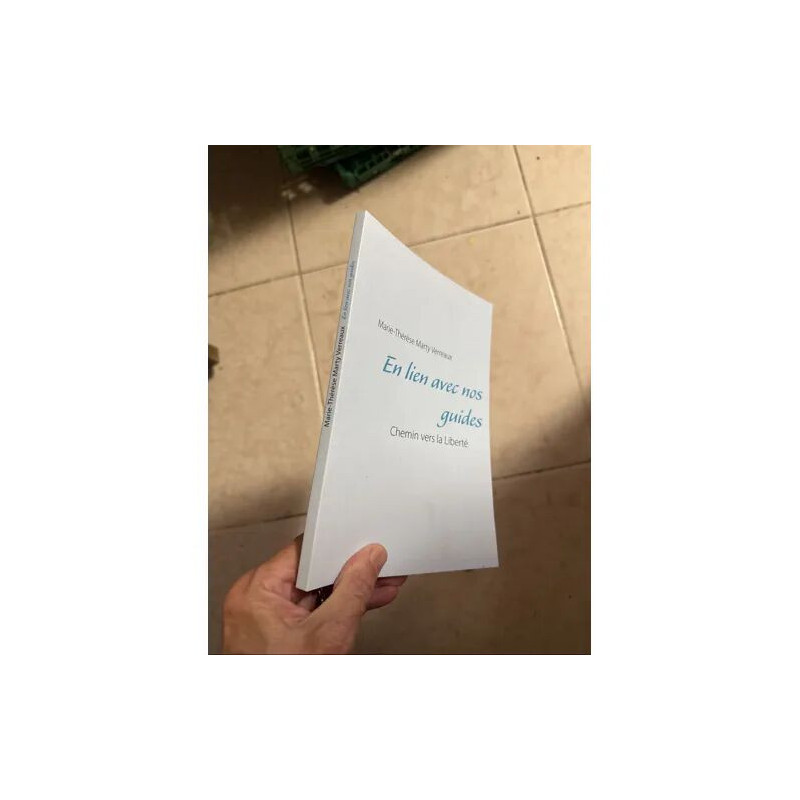 EN LIEN AVEC NOS GUIDES CHEMIN VERS LA LIBERTE PAR MARIE THERESE...
