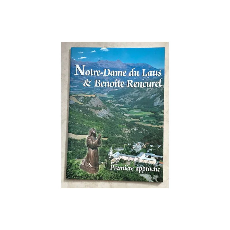 NOTRE DAME DU LAUS ET BENOITE RENCUREL - PREMIERE APPROCHE