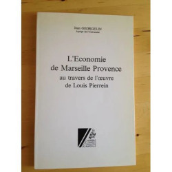 L'Economie de Marseille Provence au travers de l'oeuvre de Louis...