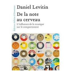De La Note Au Cerveau - L'influence De La Musique Sur Le Comportement