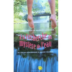 A LA RECHERCHE DU MYSTèRE DE L EAU