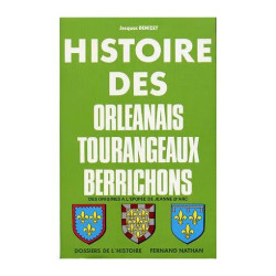 Histoire des orléanais tourangeaux berrichons des origines à...