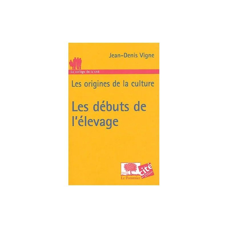 Les Origines De La Culture - Les Débuts De L'élevage