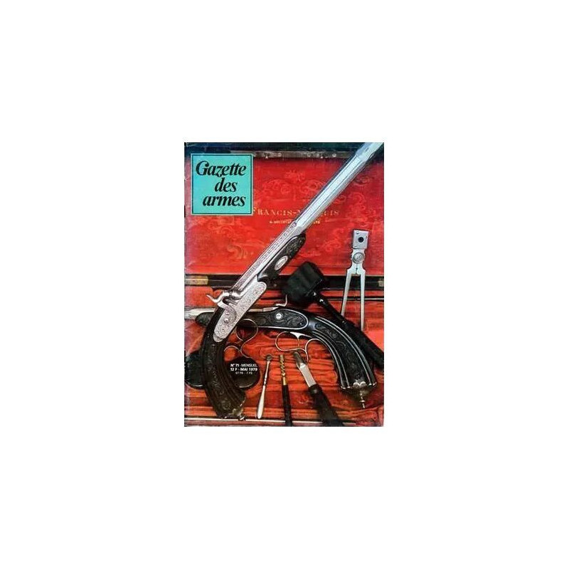 GAZETTE DES ARMES N° 71 DU 01/05/1979 - SPECIAL JURIDIQUE - LE SIG...