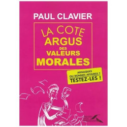 La Cote Argus Des Valeurs Morales - Arnaques Ou Bonnes Affaires ?...