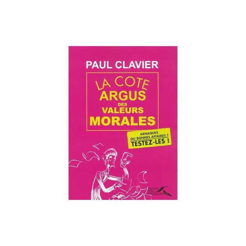 La Cote Argus Des Valeurs Morales - Arnaques Ou Bonnes Affaires ?...
