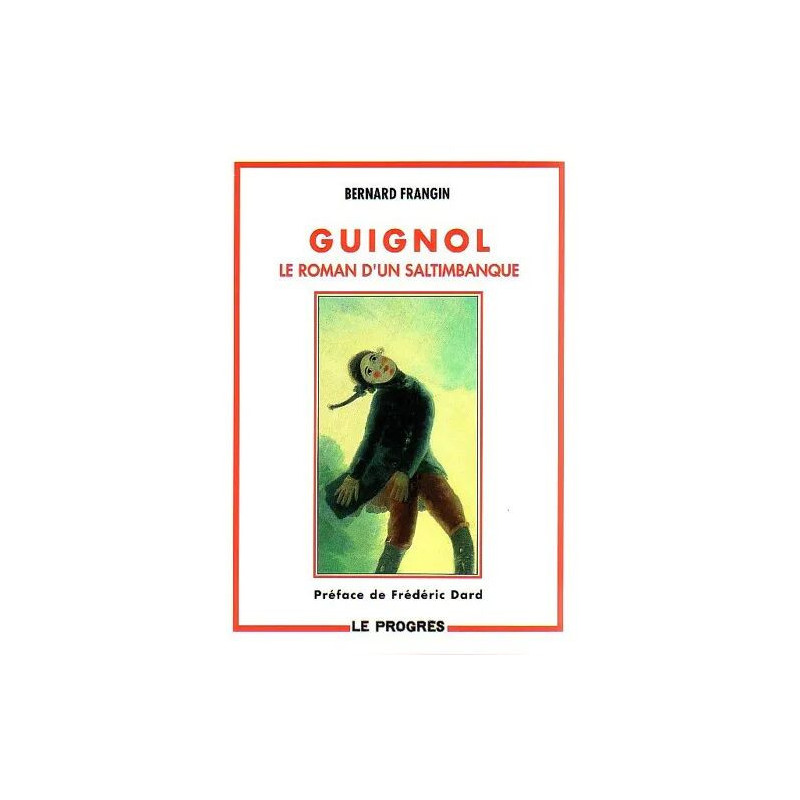 Guignol - Le Roman D'un Saltimbanque