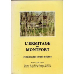 L'ERMITAGE DE MONTFORT RENAISSANCE D'UNE SOURCE