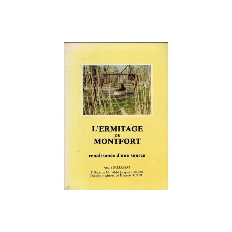 L'ERMITAGE DE MONTFORT RENAISSANCE D'UNE SOURCE