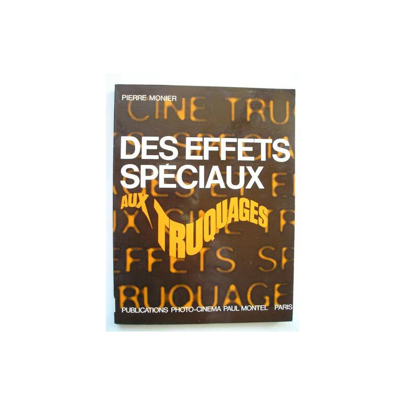 des effets spéciaux aux trucages