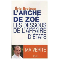 L'arche De Zoé - Les Dessous De L'affaire D'etats