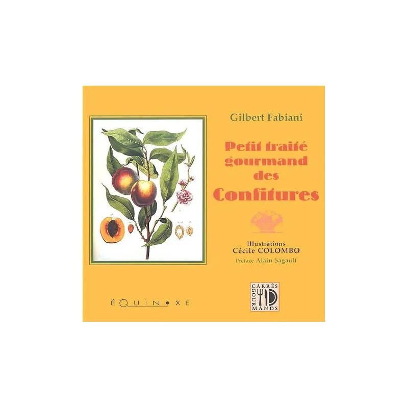 Petit Traité Gourmand Des Confitures