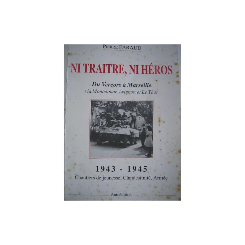 Ni traître ni héros - 1943-1945