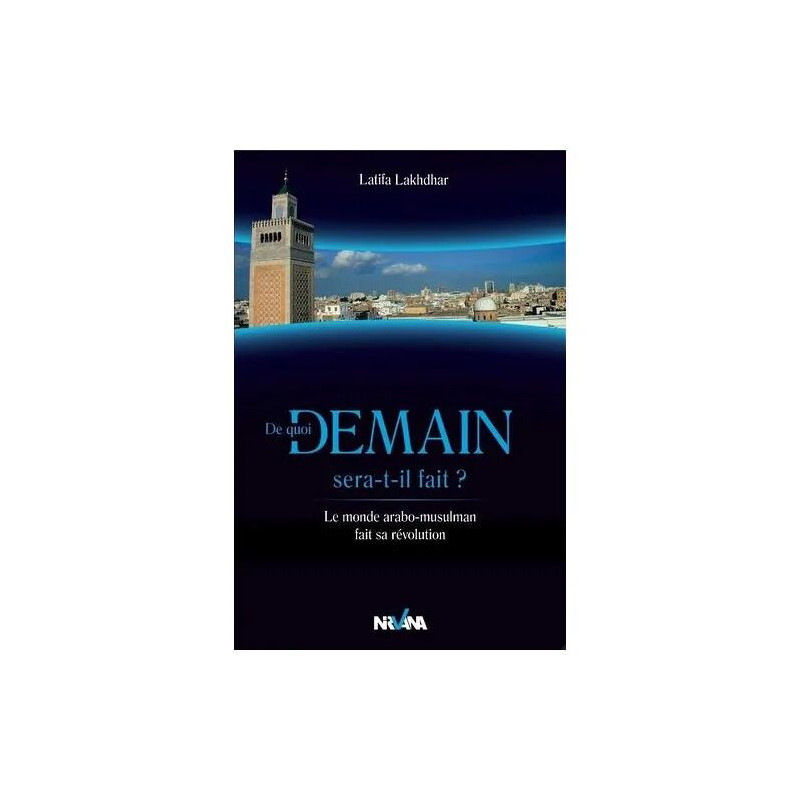 De Quoi Demain Sera-T-Il Fait ? - Le Monde Arabo Musulman Fait Sa...
