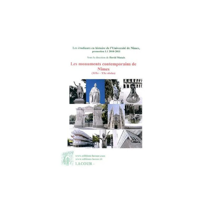 Les Monuments Contemporains De Nîmes (Xixe-Xxe Siècles)