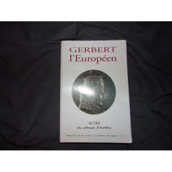 Gerbert l¿Européen : actes du colloque d¿Aurillac 4-7 juin 1996
