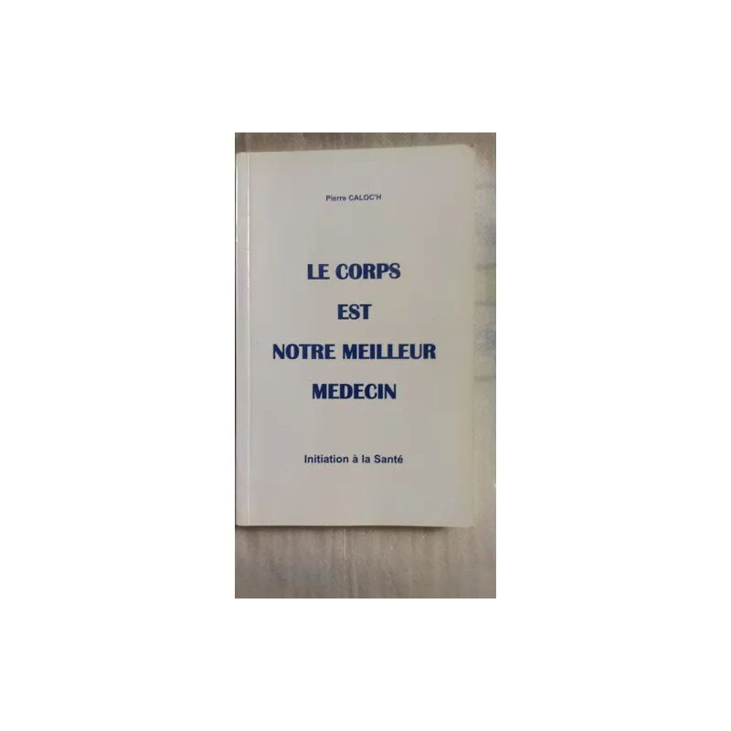 Le corps est notre meilleur médecin