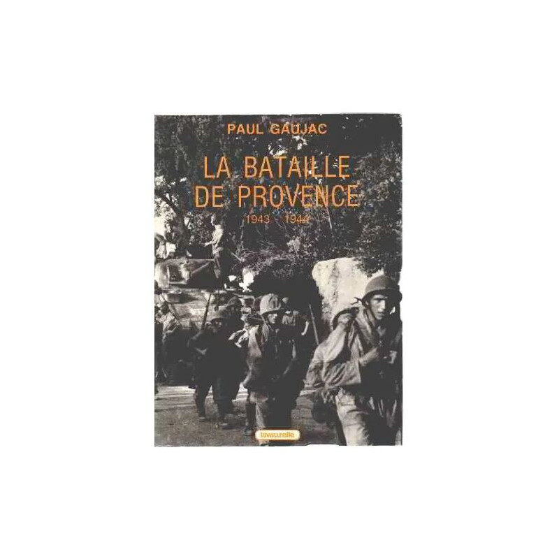 La Bataille De Provence 1943-1944