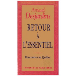 Retour À L'essentiel - Rencontres Au Québec