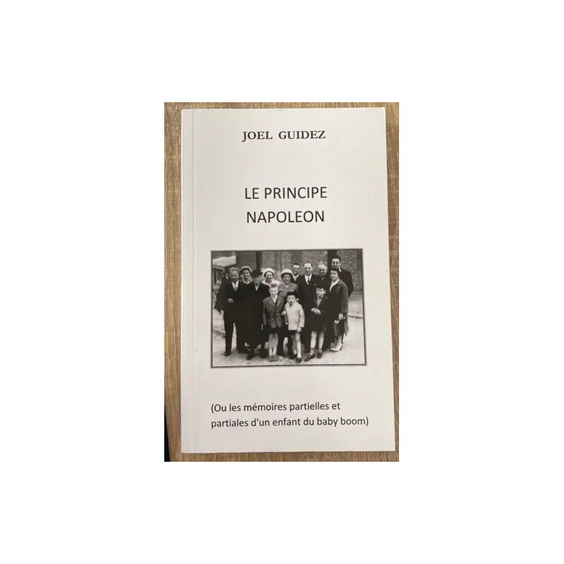 LE PRINCIPE NAPOLEON OU LES MEMOIRES PARTIELLES ET PARTIALES D'UN...