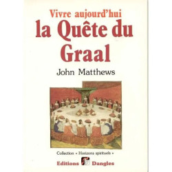 Vivre Aujourd'hui La Quête Du Graal