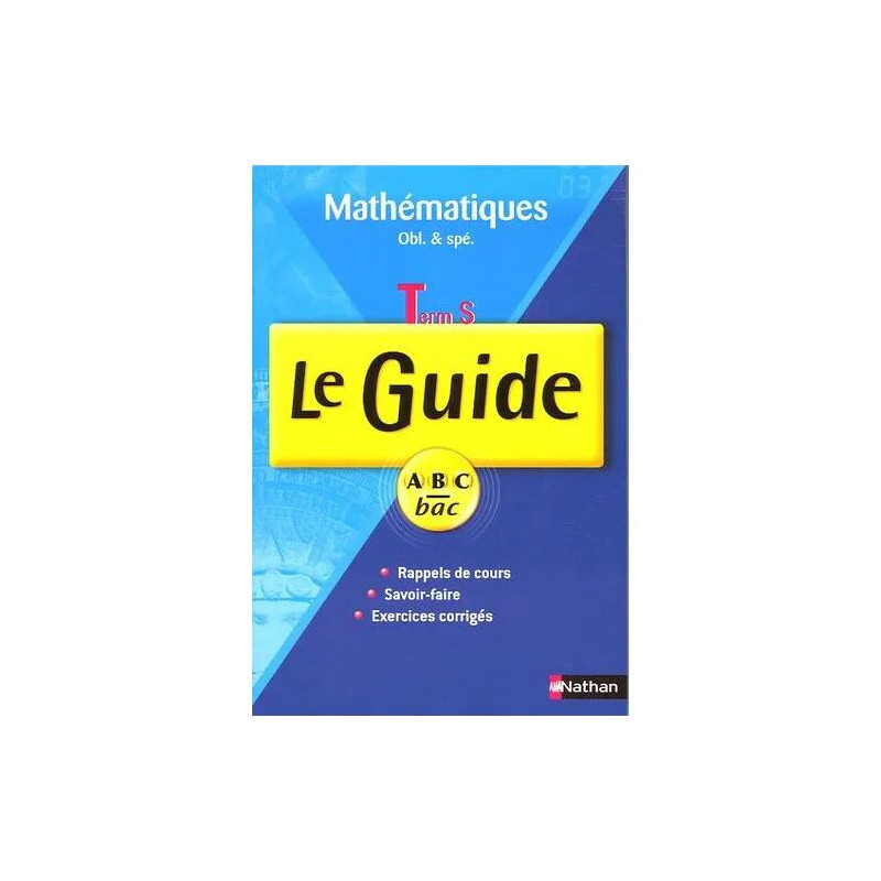 Mathématiques Tle S - Le Guide