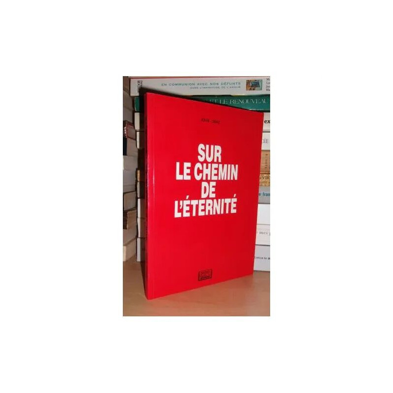 SUR LE CHEMIN DE L'ETERNITE : Ils Se Nomment David Elie Marie Paul...