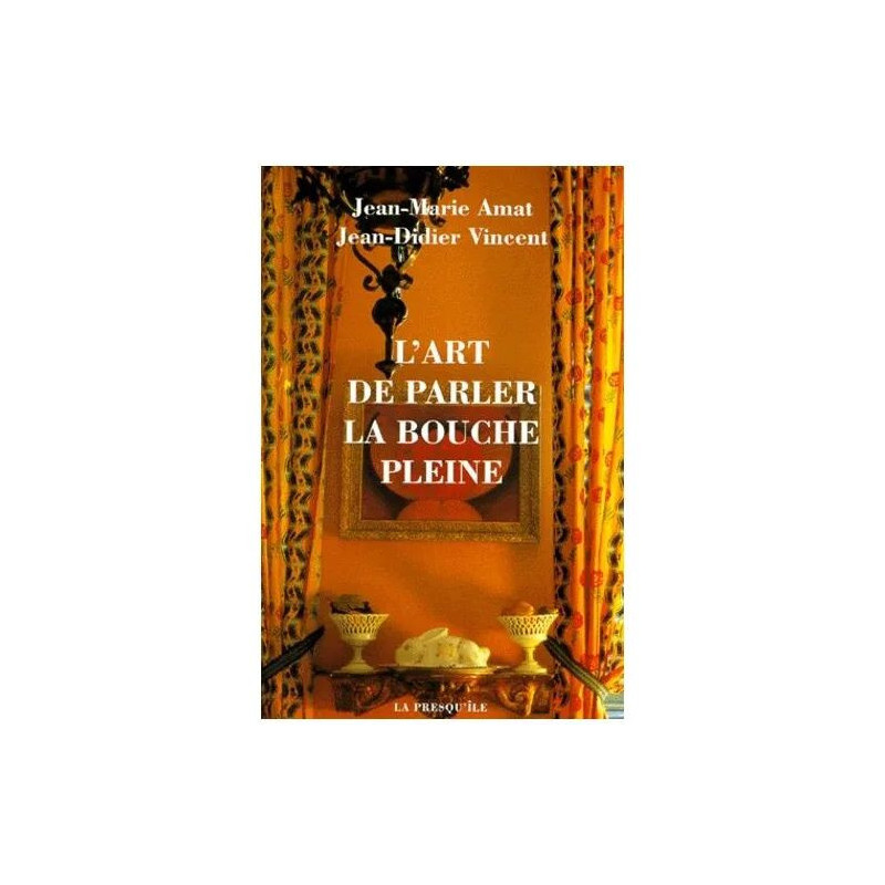 L'art De Parler La Bouche Pleine