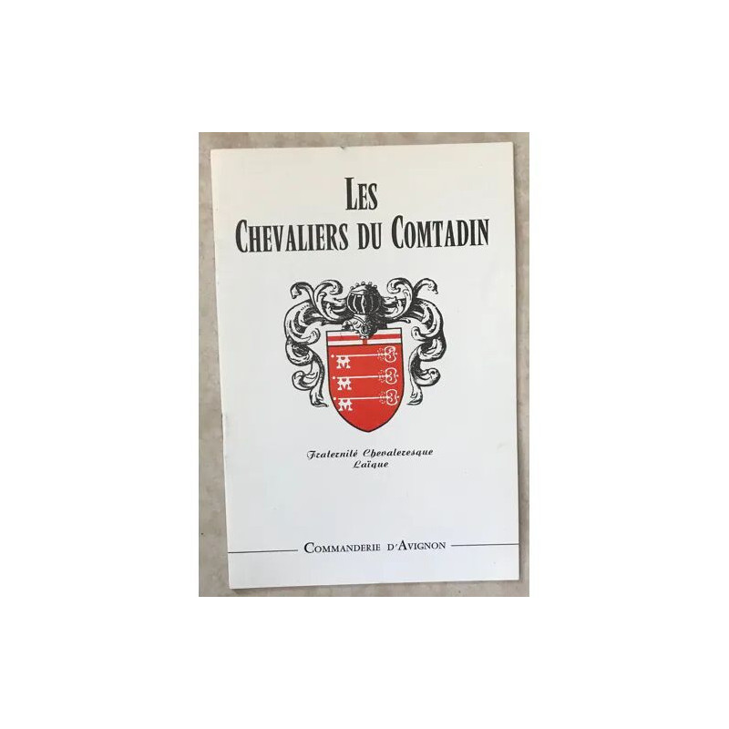 LES CHEVALIERS DU COMTADIN FRATERNITE CHEVALERESQUE LAIQUE...