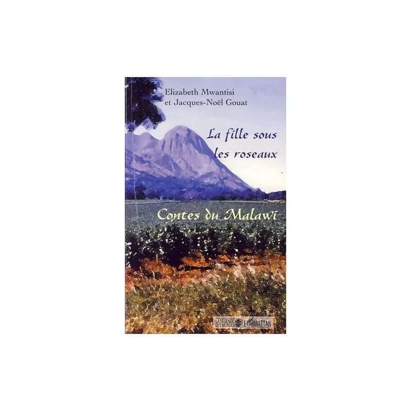 La Fille Sous Les Roseaux - Contes Du Malawi