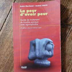 La peur d'avoir peur guide de traitement du trouble panique avec...