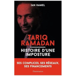 Tariq Ramadan - Histoire D'une Imposture