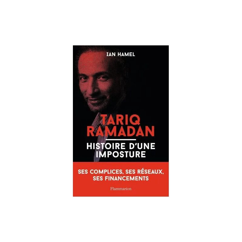 Tariq Ramadan - Histoire D'une Imposture