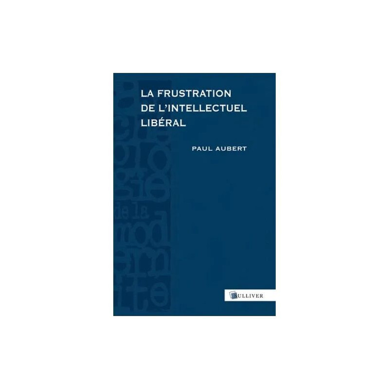 La Frustration De L'intellectuel Libéral - Espagne 1898-1939