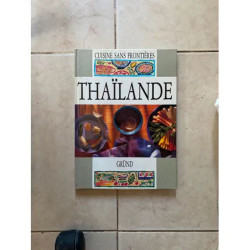 CUISINE SANS FRONTIERES. THAÏLANDE