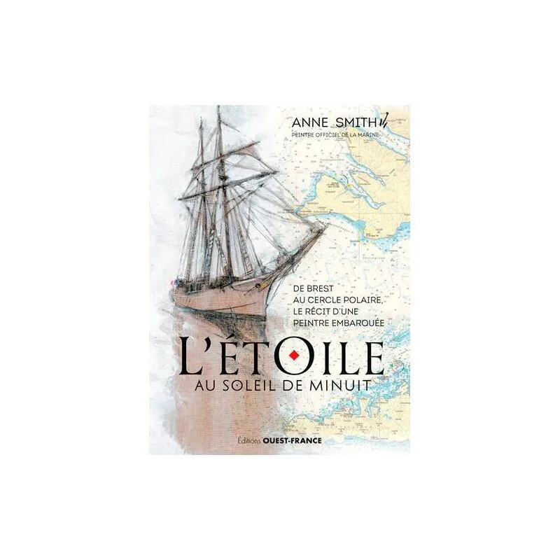 L'etoile Au Soleil De Minuit - Récit De Voyage D'une Peintre Embarquée