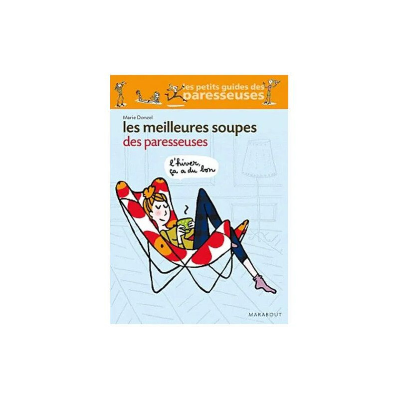 Les Meilleures Soupes Des Paresseuses