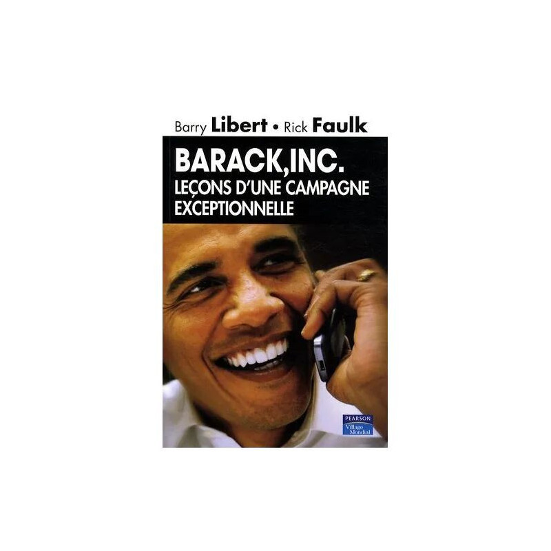 Barack Inc - Leçons D'une Campagne Exceptionnelle