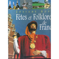 Fêtes et folklores de France Fêtes et Folklores de France