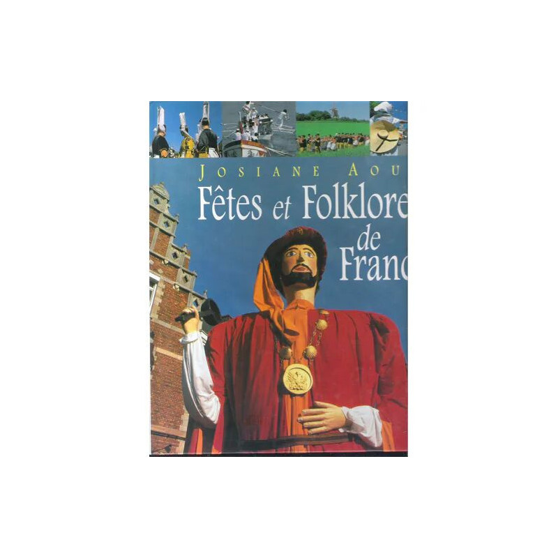 Fêtes et folklores de France Fêtes et Folklores de France